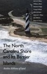 Jane Bullock, David M Bush, David M. Bush, Brian A Cowan, Brian A. Cowan, William J Neal... - The North Carolina Shore and Its Barrier Islands