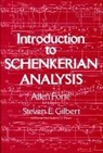 Allen Forte, Allen (Yale University) Forte, Forte Allen, Steven Gilbert, Gilbert Steven - Introduction to Schenkerian Analysis