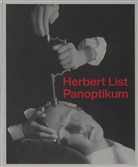 Monika Faber, Monika u a Faber, Erik Kästner, Herbert List, Sandra Mühlenberend, Arne Reimer... - Herbert List. Panoptikum