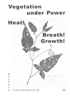 Lili Carr, Maya Errázuriz, Shaiwanti Gupta, Shaiwanti et al Gupta, Elizabeth Hong, Pierre Klein... - Vegetation under Power