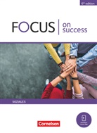 James Abram, Michael Benford, Alexandra Köpf, Alexandra u a Köpf, Steve Williams, Steve u a Williams - Focus on Success - 6th edition - Soziales - B1/B2