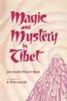 Alexandra David-Neel - Magic and Mystery in Tibet