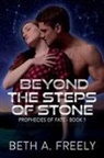 Beth A Freely - Beyond The Steps Of Stone