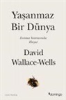 David Wallace - Wells - Yasanmaz Bir Dunya