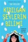 Tae Keller - Kirilgan Seylerin Bilimi