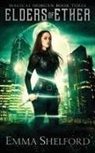 Emma Shelford, Emma Shelford - Elders of Ether