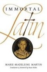 Marie-Madeleine Martin, Marie-Madeleine Martin - Immortal Latin