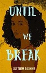 Matthew Dawkins - Until We Break