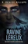E. Denise Billups - Ravine Lereux - Una Breve Historia Sobrenatural