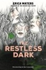 Erica Waters - The Restless Dark