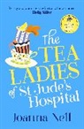 Joanna Nell - The Tea Ladies of St Jude's Hospital