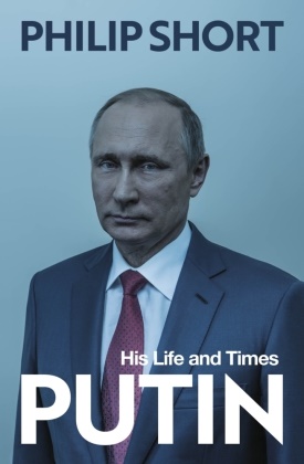 Philip Short - Putin - His Life and Times