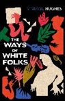 Langston Hughes - The Ways of White Folks