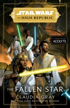 Claudia Gray - Star Wars: The Fallen Star (The High Republic)