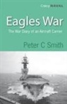 Peter Smith, Peter (Author) Smith, Peter C. Smith - Eagle's War