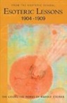 Rudolf Steiner - Esoteric Lessons 1904-1909