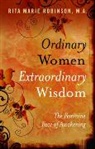 Rita Robinson, Robinson Rita - Ordinary Women, Extraordinary Wisdom – The Feminine Face of Awakening