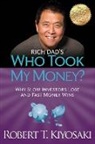 Robert T. Kiyosaki - Rich Dad's Who Took My Money?