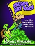 Robert T Kiyosaki, Robert T. Kiyosaki - Rich Dad's Escape from the Rat Race