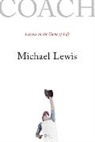 Michael Lewis - Coach: Lessons on the Game of Life
