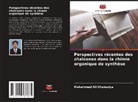 Mahammad Ali Khanusiya - Perspectives récentes des chalcones dans la chimie organique de synthèse