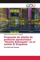 Fabiola Monserrate García Delgado - Propuesta de diseño de producto agroturístico "Rancho Borinquén" en el cantón El Empalme