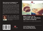 José de Jesús Alba-Romero, Aurora Martinez-Romero, José Luis Ortega-Sánchez - Mise à jour sur le diagnostic des infections des voies urinaires
