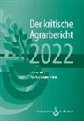 Andrea Fink-Kessel, Manuel Schneider, Friedhelm Stodieck, AgrarBündnis e. V., Andrea Fink-Kessler u a, Manuel Schneider - Landwirtschaft - Der kritische Agrarbericht 2022