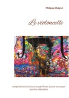 Philippe Malgrat - Le violoncelle