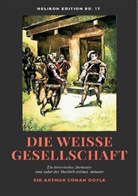 Arthur Conan Doyle - Die weiße Gesellschaft
