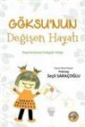 Secil Saracoglu - Göksunun Degisen Hayati