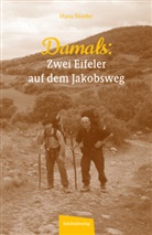 Hans Nieder - Damals - Zwei Eifeler auf dem Jakobsweg