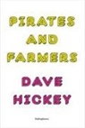 Dave Hickey - Dave Hickey Pirates and Farmers Essays on Taste
