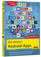 Christian Immler - Die besten Android Apps: Für dein Smartphone und Tablet - aktuell zu Android 12, 11, 10 und 9