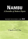 Tohru Eguchi, Moo-Young Han - Nambu: A Foreteller of Modern Physics (New Edition)