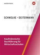 Manfred Deitermann, Björn Flader, Siegfried Schmolke, Su Stobbe, Susanne Stobbe - Kaufmännische Buchführung für Wirtschaftsschulen