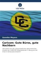 Gennike Mayers - Caricom: Gute Büros, gute Nachbarn
