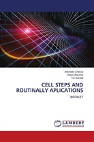 Galiya Abdulina, Antonella Chesca, Tim Sandle - CELL STEPS AND ROUTINALLY APLICATIONS
