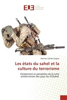 Adamou Samba Gagara - Les états du sahel et la culture du terrorisme