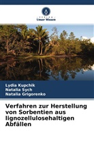 Natalia Grigorenko, Lydia Kupchik, Natalia Sych - Verfahren zur Herstellung von Sorbentien aus lignozellulosehaltigen Abfällen