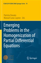Patrizia Donato, Luna-Laynez, Manuel Luna-Laynez - Emerging Problems in the Homogenization of Partial Differential Equations