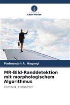 Padmanjali A Hagargi, Padmanjali A. Hagargi - MR-Bild-Randdetektion mit morphologischem Algorithmus