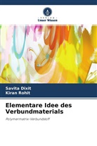 Savita Dixit, Kiran Rohit - Elementare Idee des Verbundmaterials
