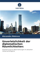 Alexandra Mokrova - Unverletzlichkeit der diplomatischen Räumlichkeiten: