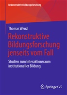 Thomas Wenzl - Rekonstruktive Bildungsforschung jenseits vom Fall
