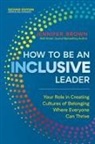Jennifer Brown - How to Be an Inclusive Leader, Second Edition