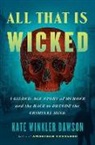 Kate Winkler Dawson - All That Is Wicked