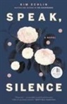 Kim Echlin - Speak, Silence