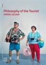 Hiroki Azuma - Philosophy of the Tourist