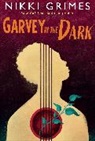 Nikki Grimes - Garvey in the Dark